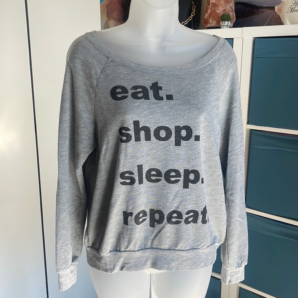 Project social T Sweatshirt eat. shop. sleep. repeat. 🩶🩶🩶